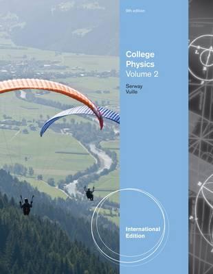 College Physics, Volume 2, International Edition