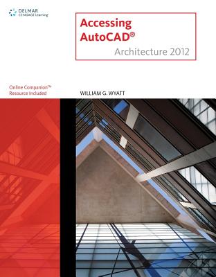 Accessing AUTOCAD Architecture 2012 (CAD New Releases)