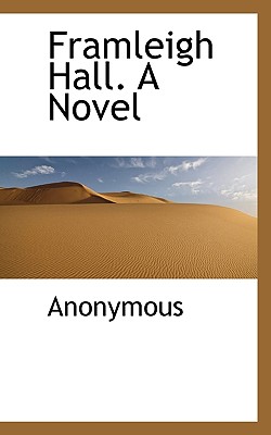 Framleigh Hall. A Novel