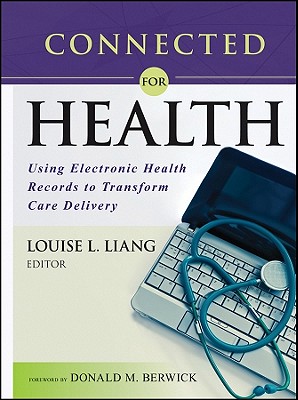 Image for Connected for Health: Using Electronic Health Records to Transform Care Delivery Connected for Health: Using Electronic Health Records to Transform Care Delivery