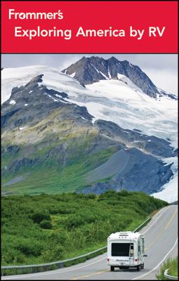 Frommer's Exploring America by RV (Frommer's Complete Guides)