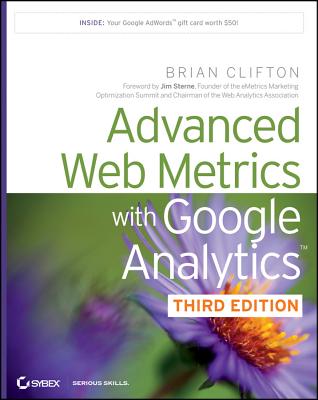 Image for Advanced Web Metrics with Google Analytics Advanced Web Metrics with Google Analytics