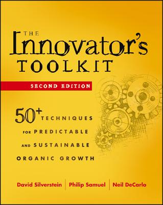 The Innovator's Toolkit: 50+ Techniques for Predictable and Sustainable Organic Growth