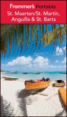 Image for Frommer's Portable St. Maarten / St. Martin, Anguilla and St. Barts Frommer's Portable St. Maarten / St. Martin, Anguilla and St. Barts
