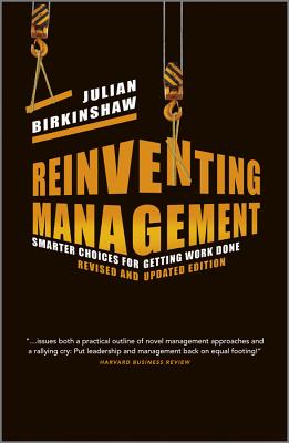 Reinventing Management: Smarter Choices for Getting Work Done, Revised and Updated Edition Image for Reinventing Management: Smarter Choices for Getting Work Done, Revised and Updated Edition