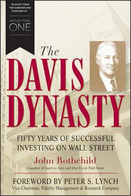 The Davis Dynasty: Fifty Years of Successful Investing on Wall Street