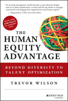 Image for The Human Equity Advantage: Beyond Diversity to Talent Optimization The Human Equity Advantage: Beyond Diversity to Talent Optimization