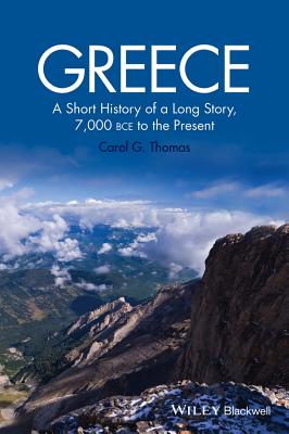 Image for Greece: A Short History of a Long Story, 7,000 BCE to the Present