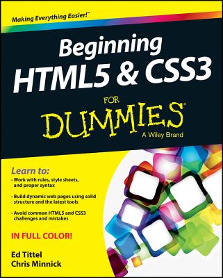 Image for Beginning HTML5 and CSS3 For Dummies Beginning HTML5 and CSS3 For Dummies