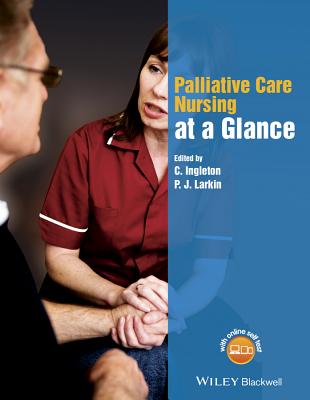 Palliative Care Nursing at a Glance (At a Glance (Nursing and Healthcare))