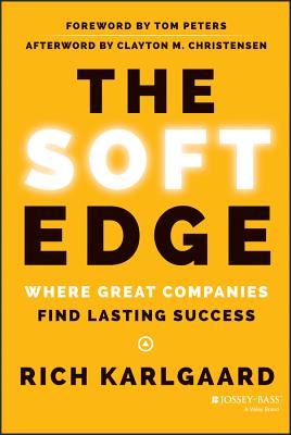 The Soft Edge: Where Great Companies Find Lasting Success