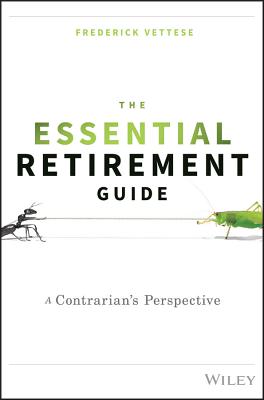 The Essential Retirement Guide: A Contrarian's Perspective
