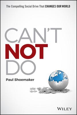 Image for Can't Not Do: The Compelling Social Drive that Changes Our World Can't Not Do: The Compelling Social Drive that Changes Our World