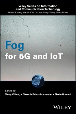 Fog for 5G and IoT (Information and Communication Technology Series)