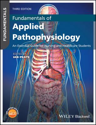 Fundamentals of Applied Pathophysiology: An Essential Guide for Nursing and Healthcare Students