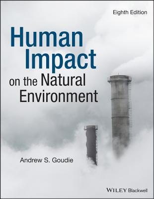 Human Impact on the Natural Environment: Past, Present and Future
