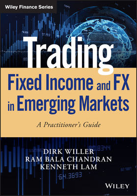 Image for Trading Fixed Income and FX in Emerging Markets: A Practitioner's Guide (Wiley Finance)