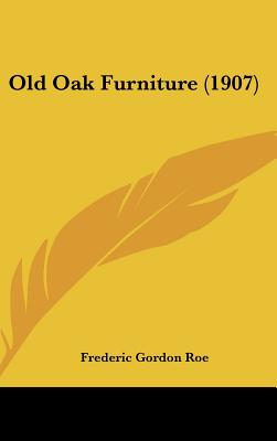 Old Oak Furniture (1907)