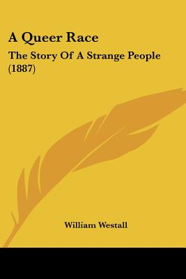 Queer Race: The Story Of A Strange People (1887)