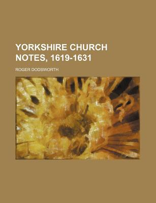 Yorkshire Church Notes, 1619-1631