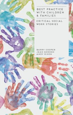 Best Practice with Children and Families: Critical Social Work Stories
