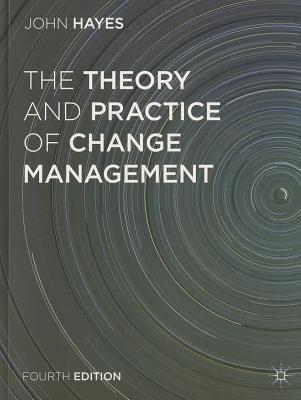 The Theory and Practice of Change Management