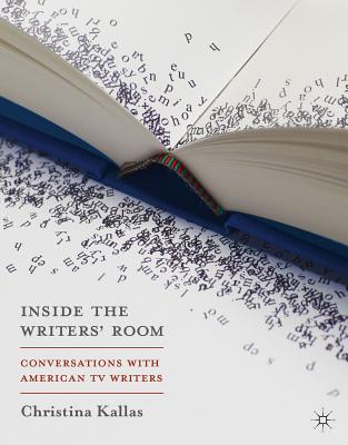 Image for Inside The Writers' Room: Conversations with American TV Writers