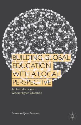 Image for Building Global Education with a Local Perspective: An Introduction to Glocal Higher Education