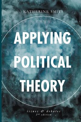 Applying Political Theory: Issues and Debates
