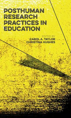 Posthuman Research Practices in Education