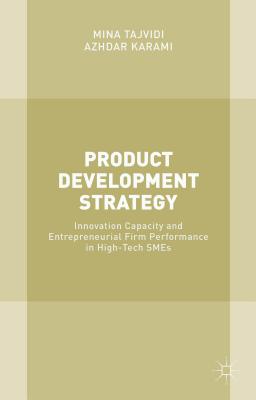 Product Development Strategy: Innovation Capacity and Entrepreneurial Firm Performance in High-Tech SMEs Image for Product Development Strategy: Innovation Capacity and Entrepreneurial Firm Performance in High-Tech SMEs
