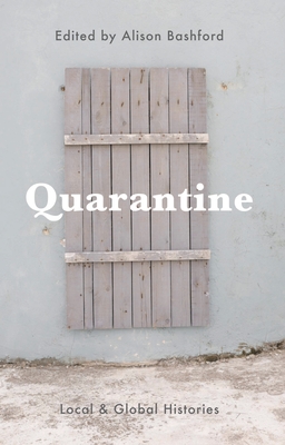 Quarantine: Local and Global Histories