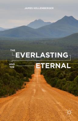 The Everlasting and the Eternal [Hardcover] Kellenberger, J.