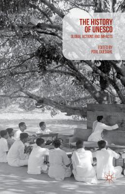 A History of UNESCO: Global Actions and Impacts