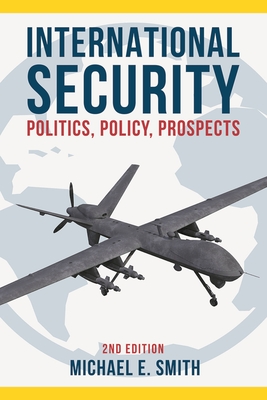 International Security: Politics, Policy, Prospects
