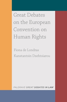 Great Debates on the European Convention on Human Rights (Great Debates in Law, 2)