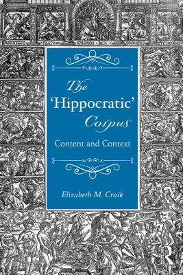 THE HIPPOCRATIC CORPUS Content and Context