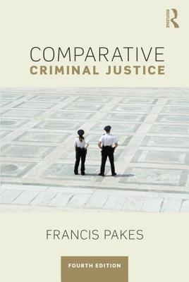 Comparative Criminal Justice: Fourth Edition