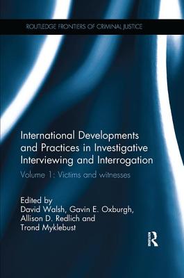 International Developments and Practices in Investigative Interviewing and Interrogation: Volume 1: Victims and witnesses (Routledge Frontiers of Criminal Justice)