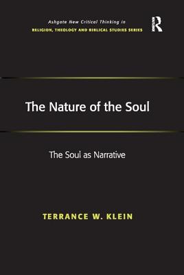 The Nature of the Soul: The Soul as Narrative (Routledge New Critical Thinking in Religion, Theology and Biblical Studies)