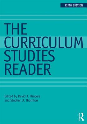 The Curriculum Studies Reader