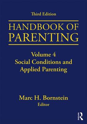 Image for Handbook of Parenting: Volume 4: Social Conditions and Applied Parenting