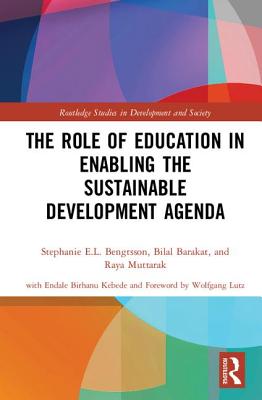 The Role of Education in Enabling the Sustainable Development Agenda (Routledge Studies in Development and Society)