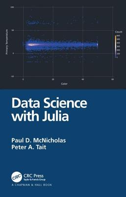 Image for Data Science with Julia Data Science with Julia