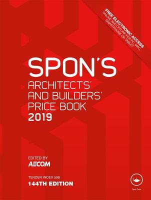 Spon's Architects' and Builders' Price Book 2019 (Spon's Price Books)