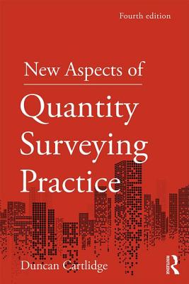 New Aspects of Quantity Surveying Practice: Fourth edition