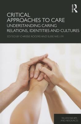 Critical Approaches to Care (Relationships and Resources)