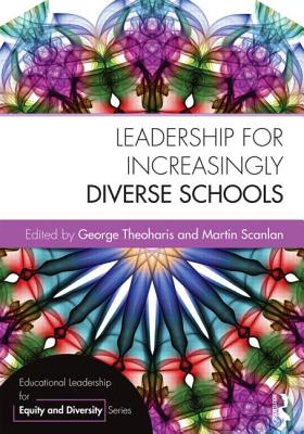 Leadership for Increasingly Diverse Schools (Educational Leadership for Equity and Diversity)