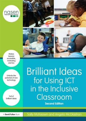 Brilliant Ideas for Using ICT in the Inclusive Classroom (nasen spotlight)