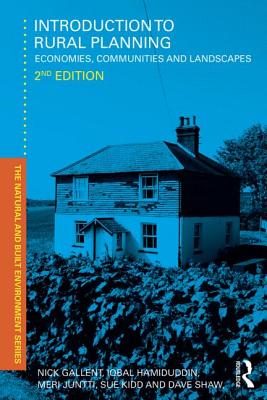 Image for Introduction to Rural Planning: Economies, Communities and Landscapes (Natural and Built Environment Series) Introduction to Rural Planning: Economies, Communities and Landscapes (Natural and Built Environment Series)